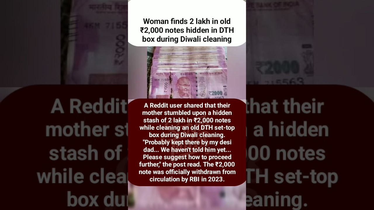 Woman finds 2 lakh in old ₹2,000 notes hidden in DTH box during Diwali cleaning 