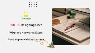 300-110 Designing Cisco Wireless Networks Exam | Free Samples with Explanations