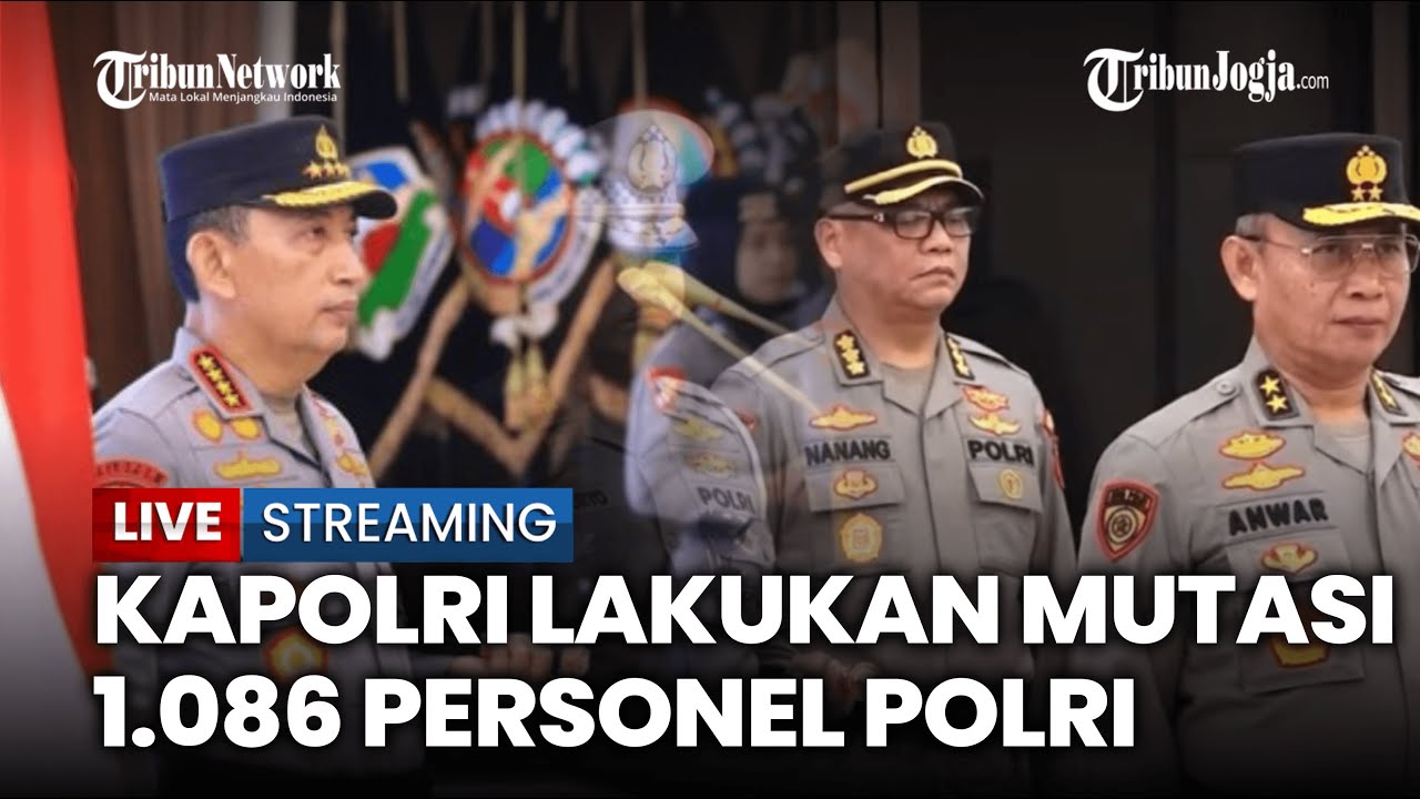 🔴 Polri Lakukan Mutasi Besar-besaran, 1.086 Personel Dirotasi & 35 Polwan Dapat Promosi Jabatan