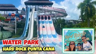 WATER PARK - HARD ROCK PUNTA CANA