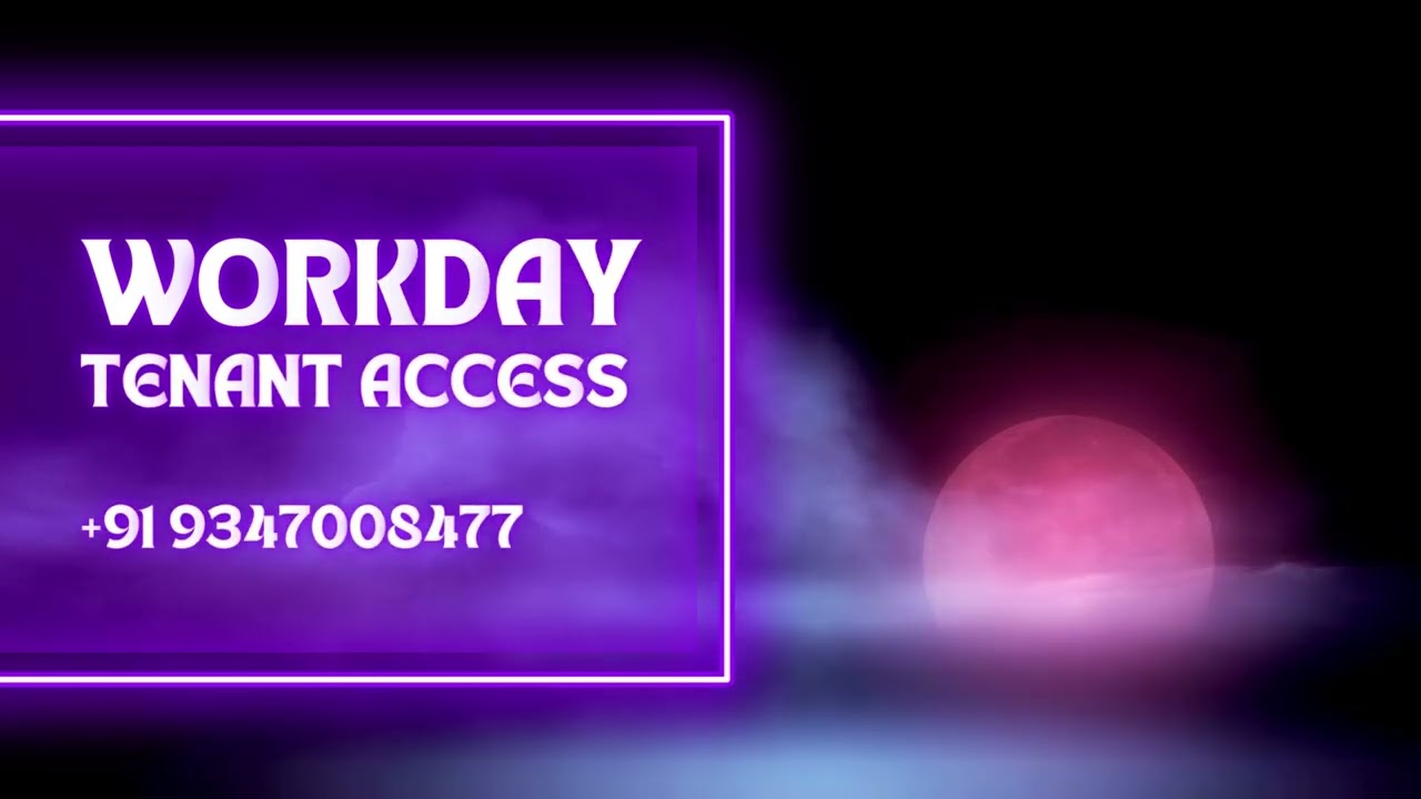 +91 9347008477 Workday Tenant Access for Practice real time 24/7 Access