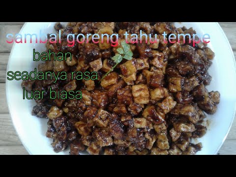 Resep Sambal Goreng Tahu Tempe Pedas Manis