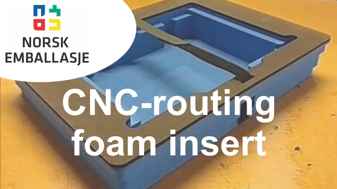 Norsk Emballasje CNC Routing, customized foam inserts #foamfun - YouTube