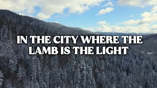IN THE CITY WHERE THE LAMB IS THE LIGHT