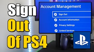How to SIgn Out of PlayStation Network on PS4 & Sign in (Best Method)