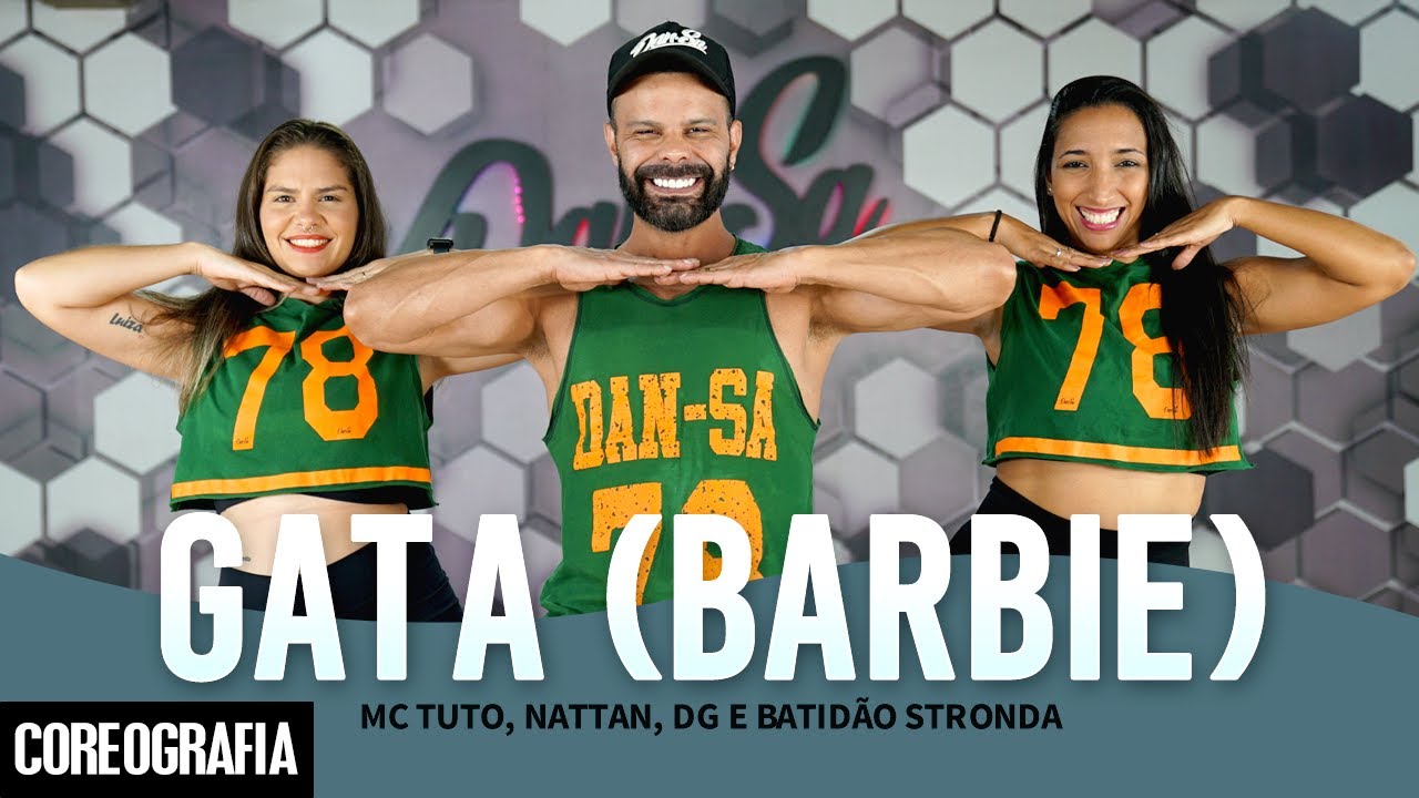 Gata (Barbie) - Mc Tuto, Nattan, DG e Batidão Stronda - Dan-Sa / Daniel Saboya (Coreografia)
