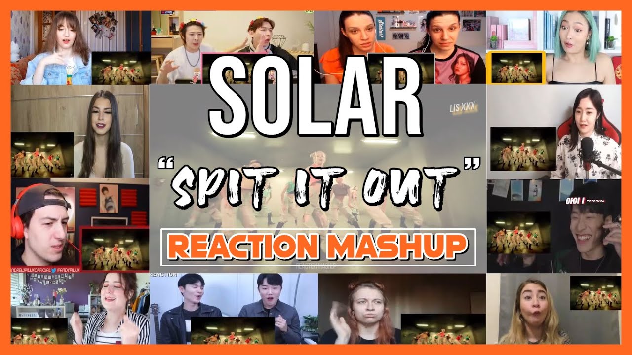 솔라(SOLAR) - 뱉어(Spit it out) MV - Reaction Mashup
