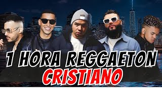 1 Hora  Mix Reggaetn Cristiano 2025  Los Ms Pegados Y Bendecidos Del Ao acristiana