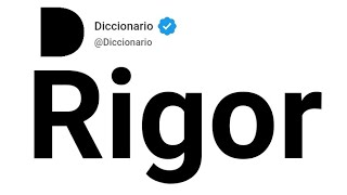 Rigor Significado En Español