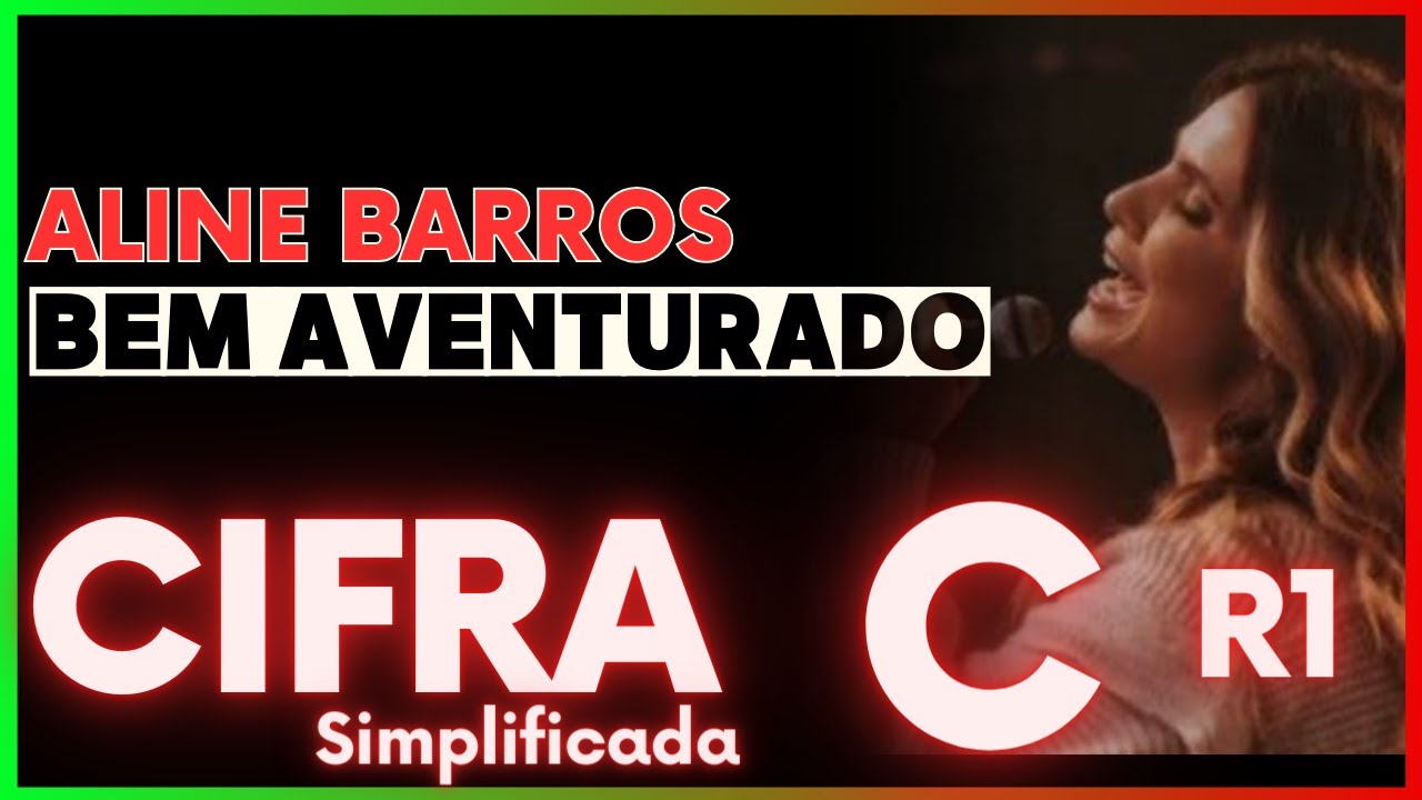Bem Aventurado - Aline Barros - CIFRA SIMPLIFICADA
