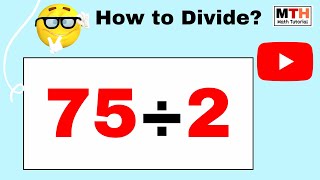 75 divided by 2 (75÷2) | How to divide 75 by 2 | Find 75/2