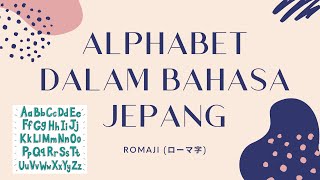 CARA MEMBACA ALPHABET DALAM BAHASA JEPANG (A SAMPAI Z ) - Belajar Bahasa Jepang CARA MEMBACA ALPHABET DALAM BAHASA JEPANG (A SAMPAI Z ) - Belajar Bahasa Jepang