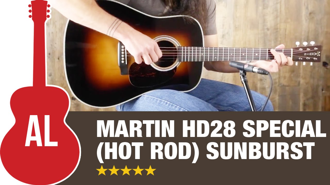 Martin HD-28 Special (Hot Rod) MV Custom in Sunburst - YouTube