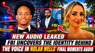 FBI Names Voice Behind Nolan Wells' Viral Final Audio | Warren Hudson's Mom Under Petition Pressure