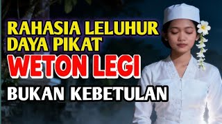 WETON LEGI LUAR BIASA: Aura Halusnya Bikin Orang Betah \u0026 Tunduk