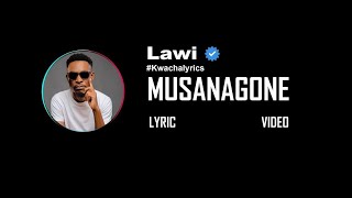Lawi - Musanagone (Lyrics video)