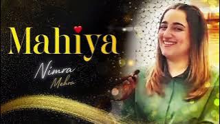 mahiya ve gal sun mahiya ve nimra mehra song