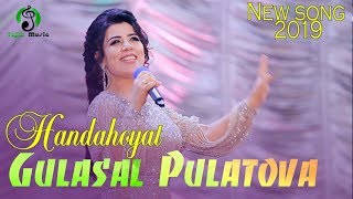 Гуласал Пулатова - Хандахоят 2019 | Gulasal Pulatova - Kushtay mana raqsotun 2019