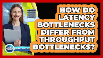 How Do Latency Bottlenecks Differ from Throughput Bottlenecks?