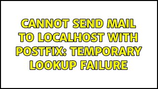 Ubuntu: Cannot send mail to localhost with postfix: Temporary lookup failure Wealth