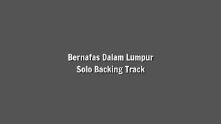 Wings - Bernafas Dalam Lumpur || Solo Backing Track