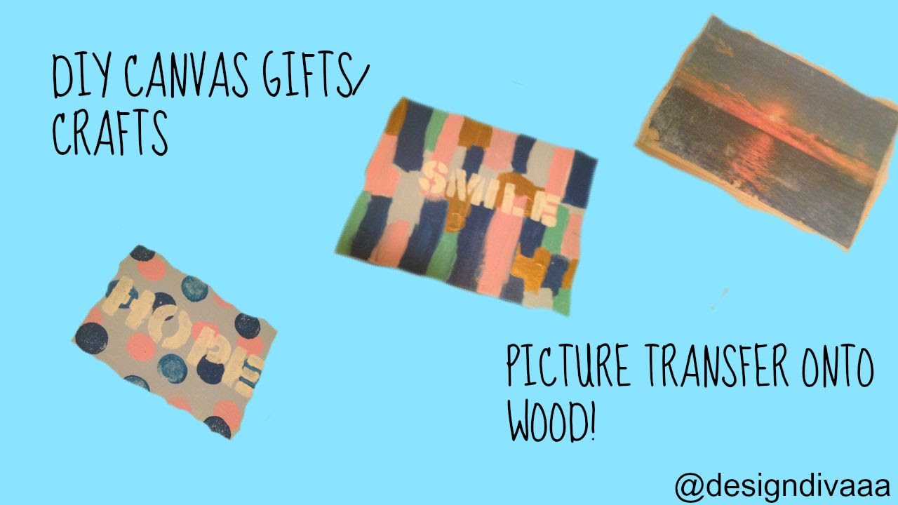 Diy Canvas Gifts and Picture Transfer! YouTube