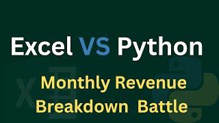 Excel vs Python(Pandas): Monthly Revenue Breakdown Explained