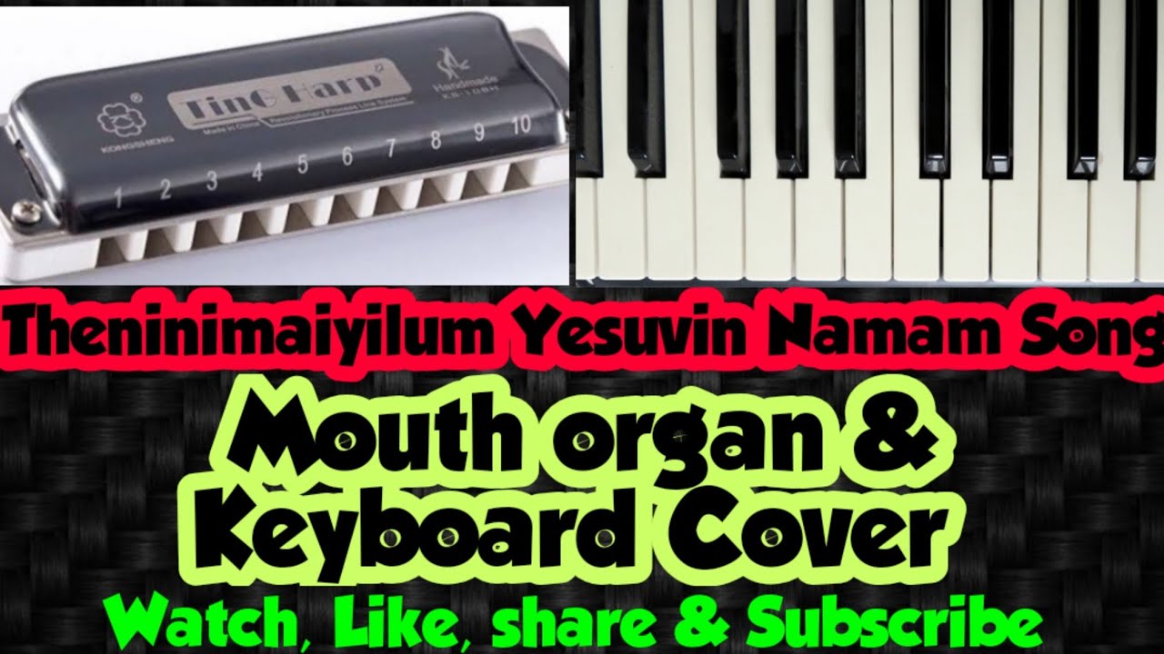 Theninimaiyilum Yesuvin Namam Song Mouth Organ & Keyboard Cover