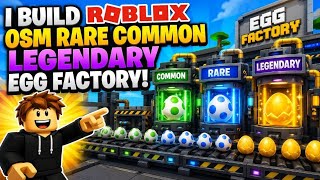 Building the ULTIMATE Egg Factory in Roblox! 🤯 LEGENDARY EGGS!