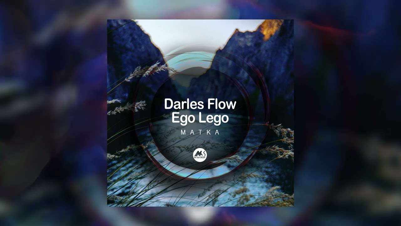 Watch Darles Flow, Ego Lego - Matka (Original Mix) on YouTube Watch Darles Flow, Ego Lego - Matka (Original Mix) on YouTube