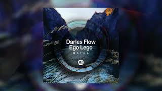 Download Lagu Darles Flow, Ego Lego - Matka (Original Mix) MP3