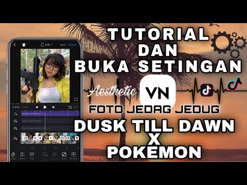 Cara Edit Foto Jadi Video Viral Lagu Dj Dusk Till Dawn X Pokemon Vn Android Ios Youtube