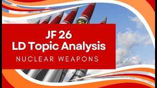 JanFeb 2026 LD Topic Analysis - Nuclear Weapons | CT Debate