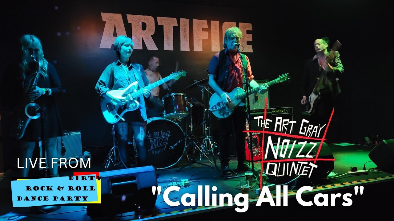 Art Gray Noizz Quintet - Calling All Cars LIVE from Dirty Rock & Roll Dance Party LasVegas 8/17/2023