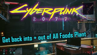 Return to All Foods Plant after The Pickup mission CYBERPUNK 2077