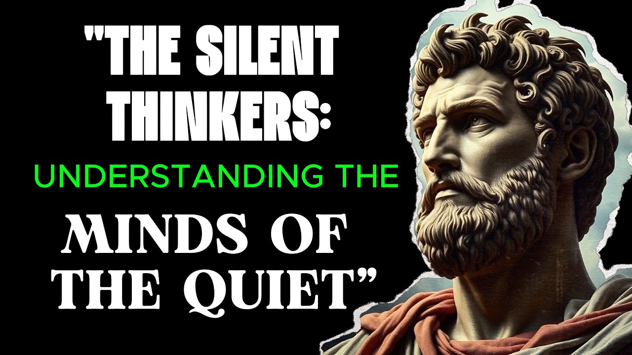 "THE SILENT THINKERS: UNDERSTANDING THE MINDS OF THE QUIET"