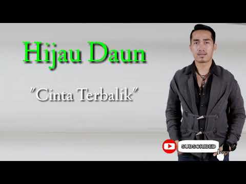 Hijau Daun - Cinta Terbalik 😊 ( New Version ) Liric