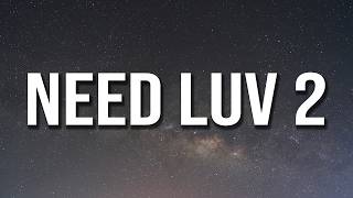 Famous Latto - Need Luv 2 (Lyrics) ft. Sexyy Red Wealth