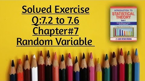 Solved Exercise Q:7.1 to 7.6 (Part#1) By Sher Muhammad Chaudhry |Chapter#7 |Random Variable