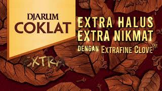 Djarum Coklat Extra - Extra Halus Extra Nikmat Dengan Extrafine Clove