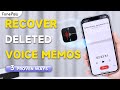 How to Recover Deleted Voice Memos on iPhone even Without Backup (3 Proven Ways)