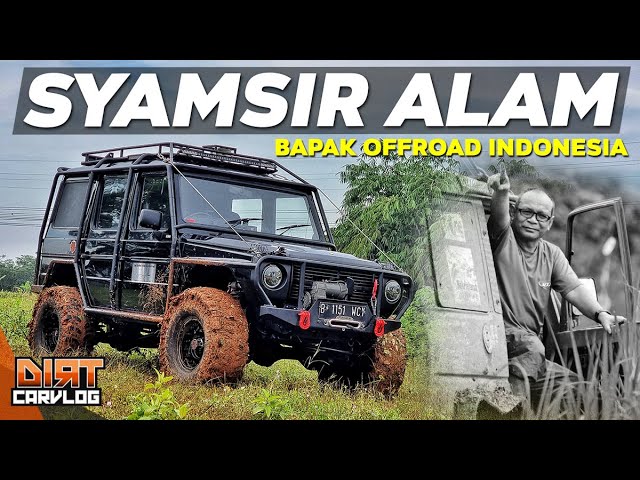 MENGENANG ALMARHUM SYAMSIR ALAM - BAPAK OFFROAD INDONESIA | DIRT CARVLOG #443 class=