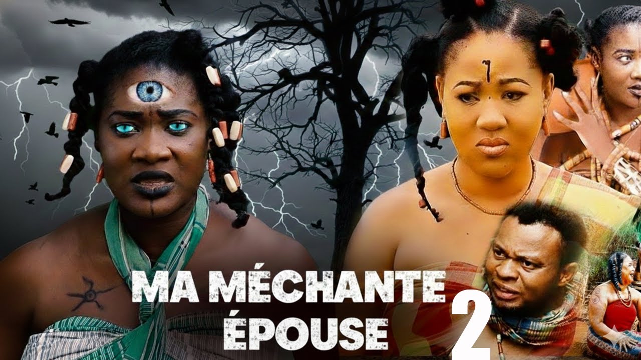 Ma Méchante Épouse 2 - Mercy Johnson Chinenye Ubah Films Nigérians 2025 Dernières Sorties Françaises