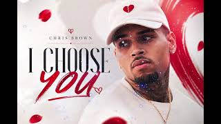 Chris Brown - I Choose You (Official Lyric Video)