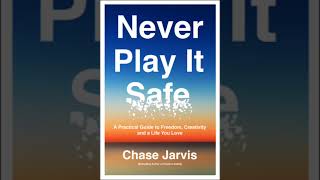 Never Play It Safe by Chase Jarvis