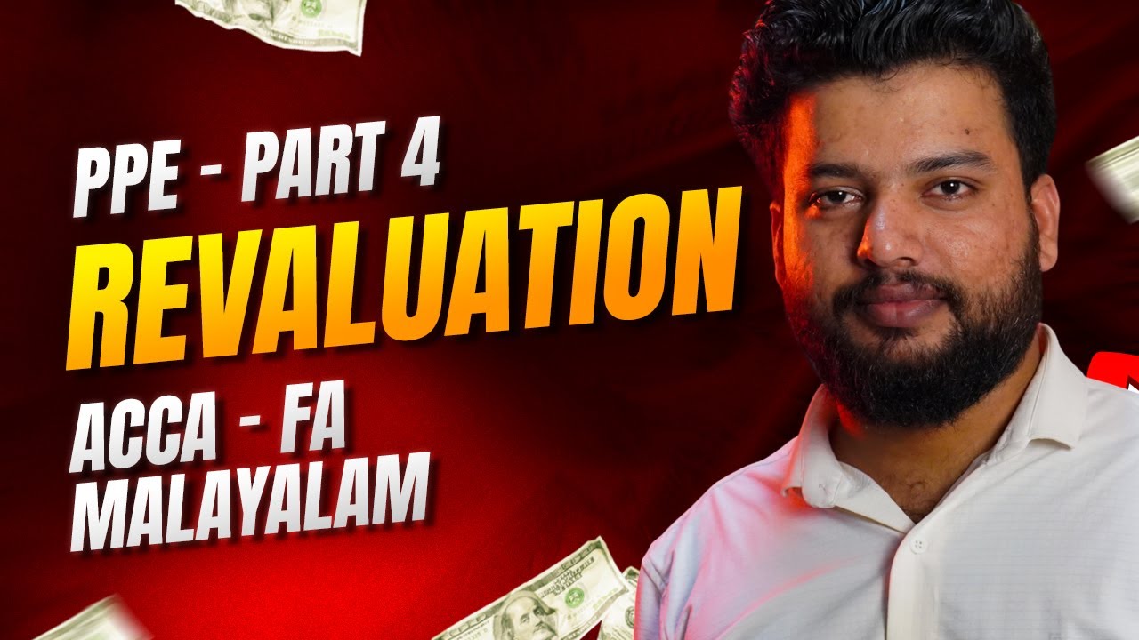 Revaluation | ACCA FA | PPE Series (Part 4) | Malayalam | Zainul Abid | Komet Learning