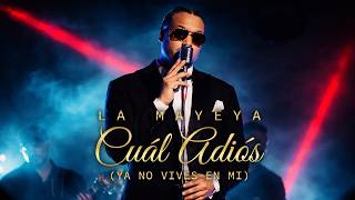 LA MAYEYA - CUAL ADIOS  - Video Oficial