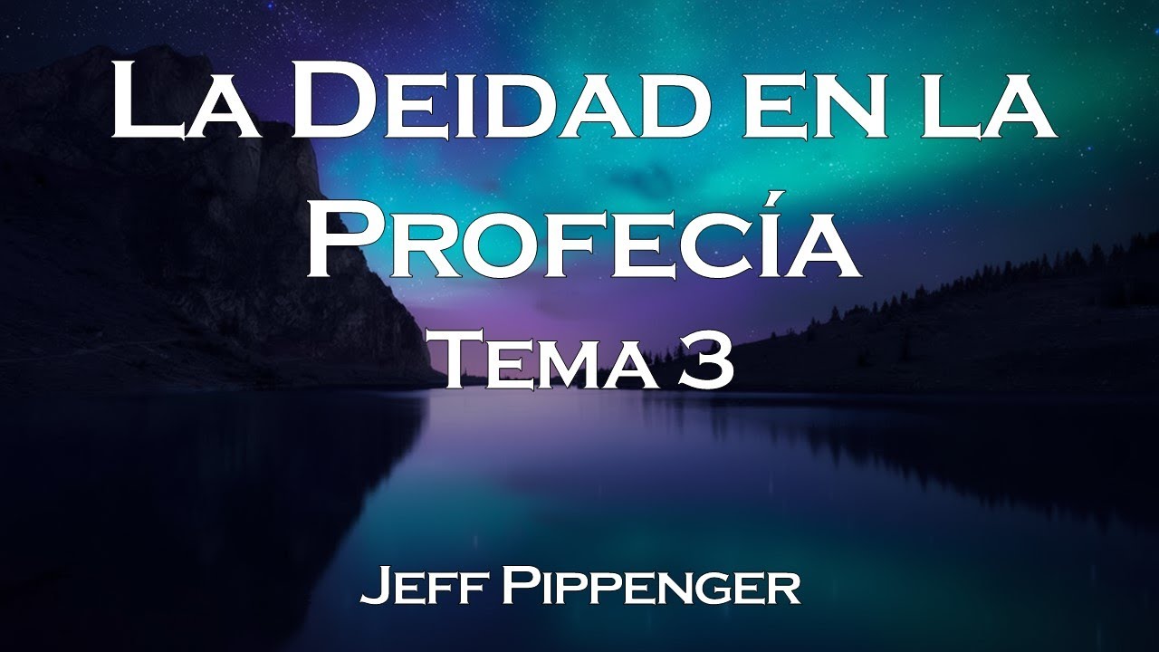 La Divinidad en la Profecía (Tema 03) - Jeff Pippenger [Junio 2011]
Parte 2