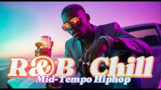 【R&B Chill Soul】Mid-Tempo Relaxing Music For Stress Relief