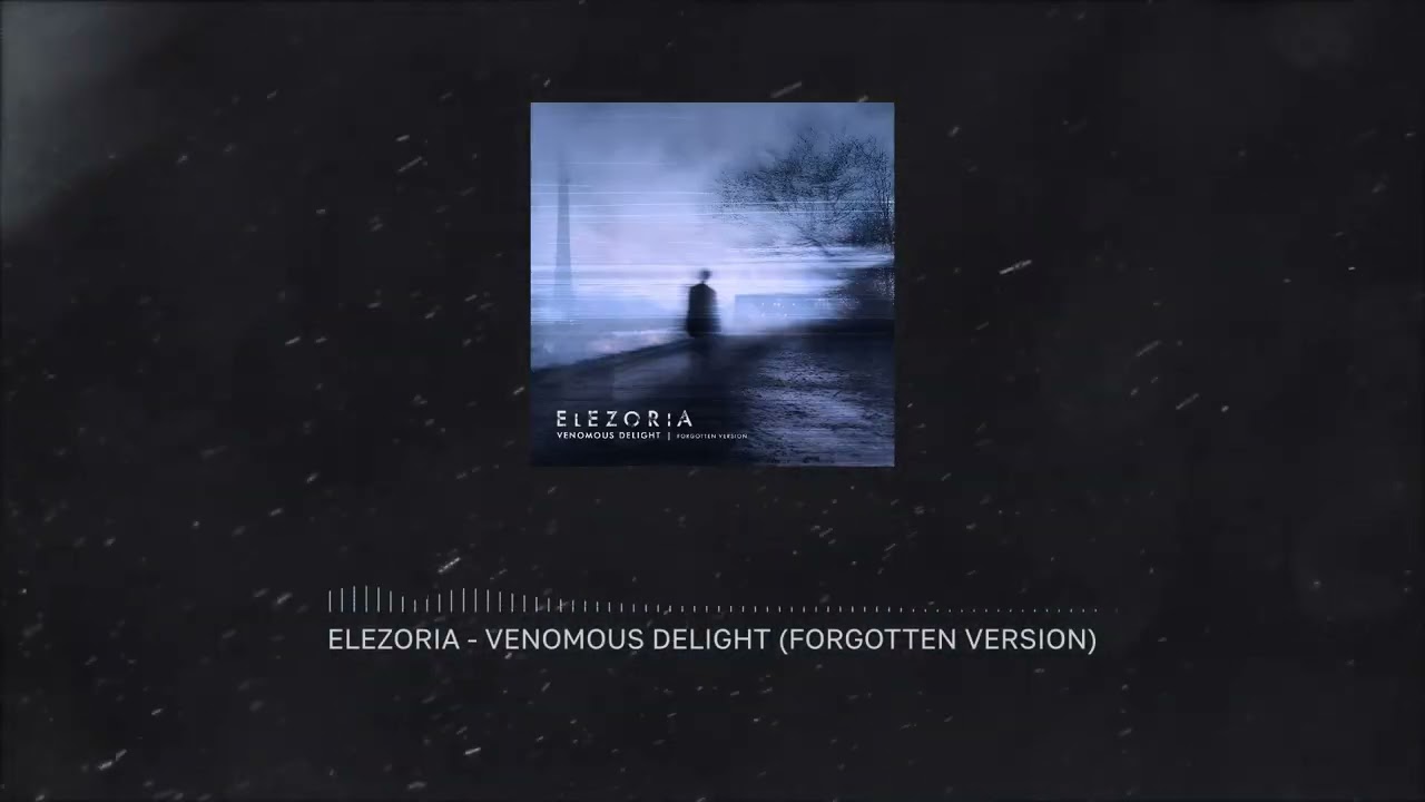 Elezoria - Venomous Delight (Forgotten Version) (2026)